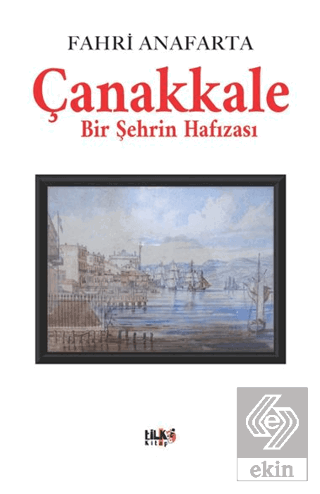 Çanakkale Bir Şehrin Hafızası