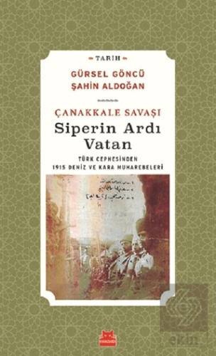 Çanakkale Savaşı Siperin Ardı Vatan