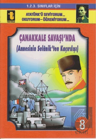 Çanakkale Savaşı'nda (Annesini Selanik'ten Kaçırıl