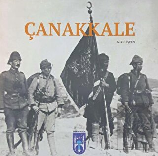 Çanakkale : Şu Boğaz Harbi Nedir?