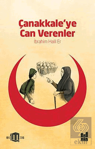 Çanakkale\'ye Can Verenler