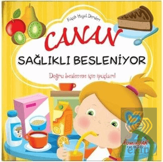 Canan Sağlıklı Besleniyor - Küçük Hayat Dersleri