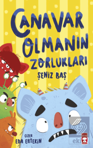 Canavar Olmanın Zorlukları