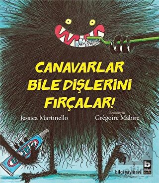 Canavarlar Bile Dişlerini Fırçalar