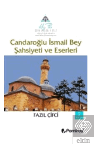 Candaroğlu İsmail Bey Şahsiyeti ve Eserleri