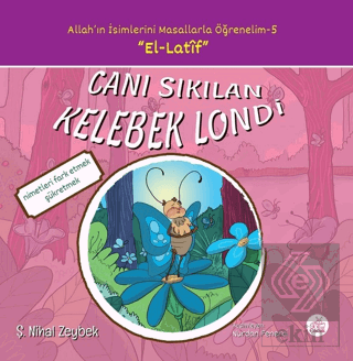 Canı Sıkılan Kelebek Londi