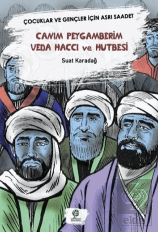 Canım Peygamberim Veda Haccı ve Hutbesi