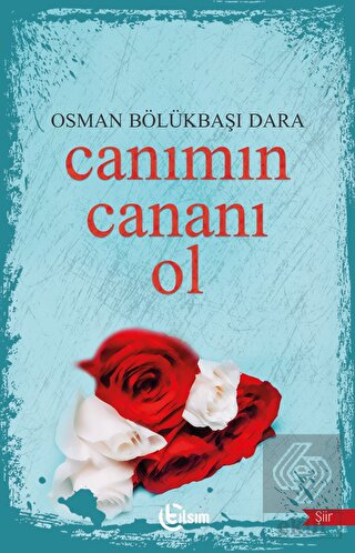 Canımın Cananı Ol