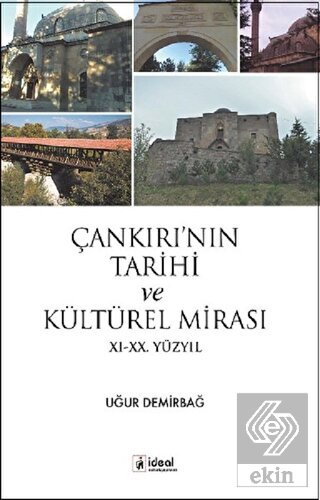 Çankırı\'nın Tarihi ve Kültürel Mirası