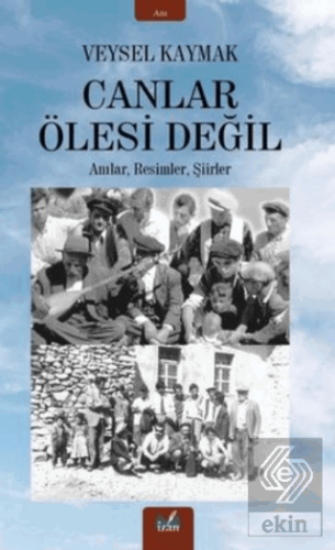 Canlar Ölesi Değil