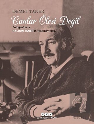 Canlar Ölesi Değil