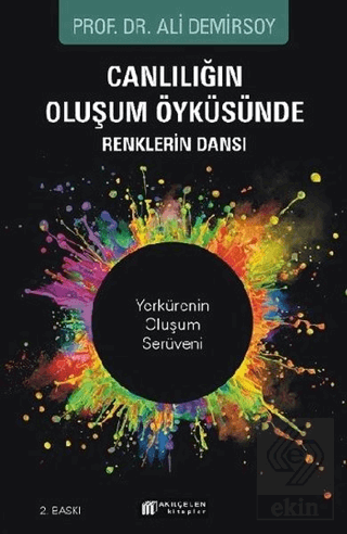 Canlılığın Oluşum Öyküsünde Renklerin Dansı