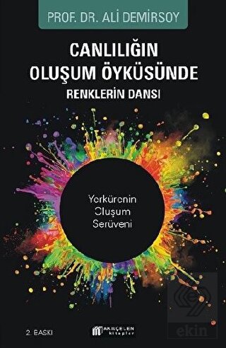 Canlılığın Oluşum Öyküsünde Renklerin Dansı