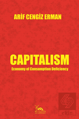 Capitalism - Economy of Consumption Deficiency