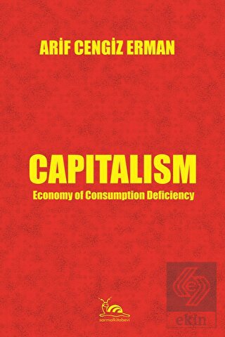 Capitalism - Economy of Consumption Deficiency