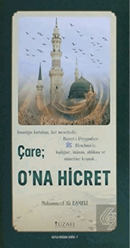 Çare: O\'na Hicret - Kutlu Doğum Serisi 7