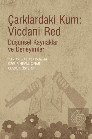 Çarklardaki Kum: Vicdani Red