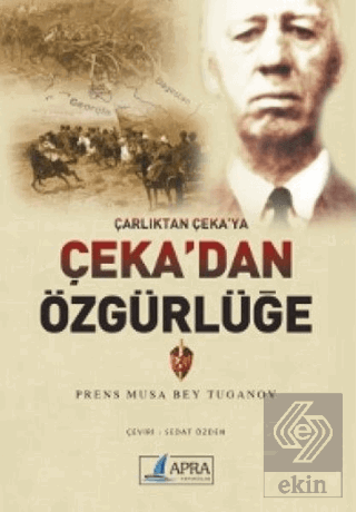 Çarlıktan Çeka\'ya Çeka\'dan Özgürlüğe