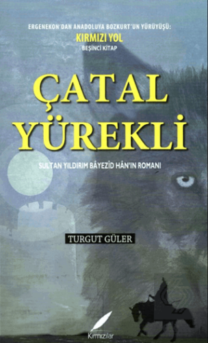 Çatal Yürekli - Sultan Yıldırım Bayezid Han'ın Rom