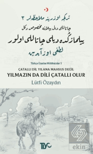 Çatallı Dil Yılana Mahsus Değil Yılmazın da Dili Ç