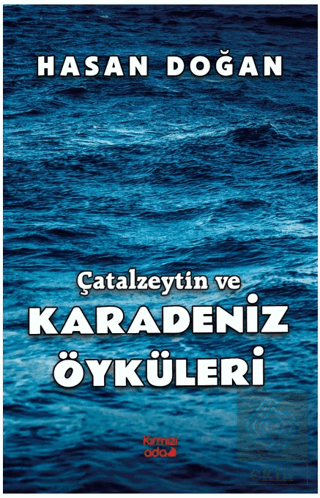 Çatalzeytin ve Karadeniz Öyküleri