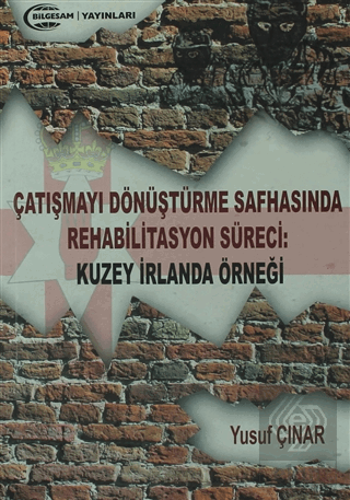 Çatışmayı Dönüştürme Safhasında Rehabilitasyon Sür