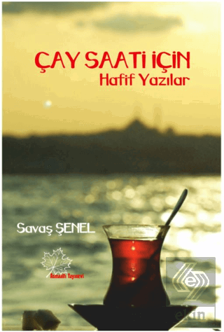 Çay Saati İçin Hafif Yazılar