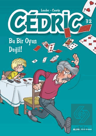 Cedric 32 - Bu Bir Oyun Değil