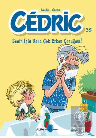 Cedric 35 - Senin İçin Daha Çok Erken Çocuğum!