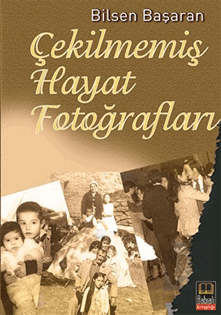 Çekilmemiş Hayat Fotoğrafları