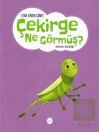 Çekirge Ne Görmüş ?