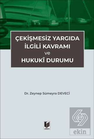 Çekişmesiz Yargıda İlgili Kavramı ve Hukuki Durumu