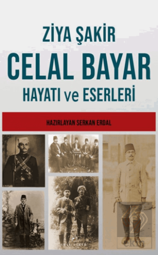 Celal Bayar'ın Hayatı ve Eserleri