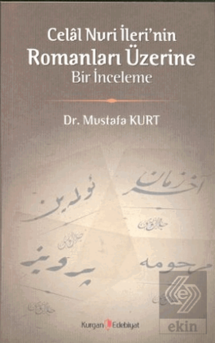 Celal Nuri İleri\'nin Romanları Üzerine Bir İncelem