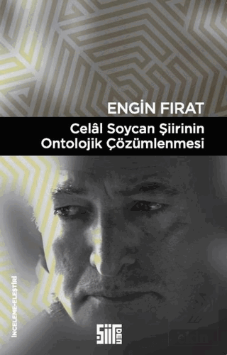 Celal Soycan Şiirinin Ontolojik Çözümlenmesi