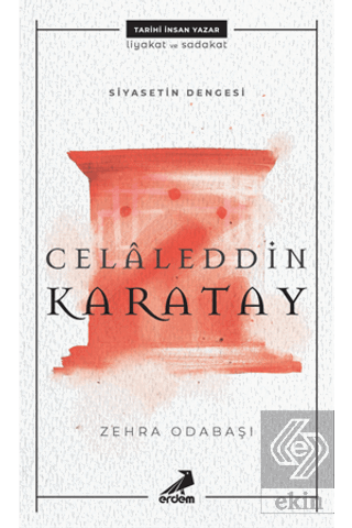 Celaleddin Karatay - Siyasetin Dengesi