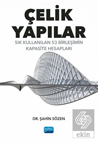 Çelik Yapılar - Sık Kullanılan 53 Birleşimin Kapas