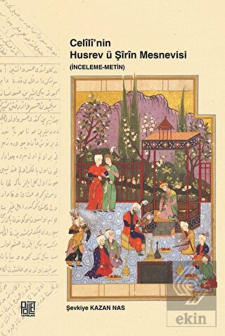 Celili\'nin Husrev ü Şirin Mesnevisi