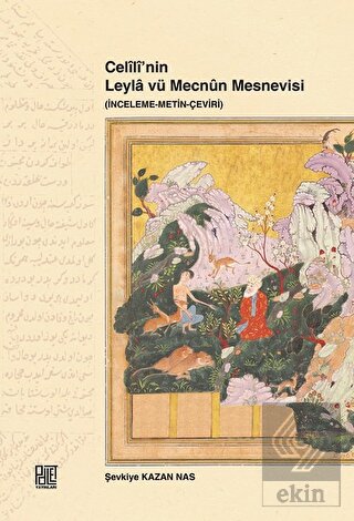 Celili\'nin Leyla vü Mecnun Mesnevisi (İnceleme-Met