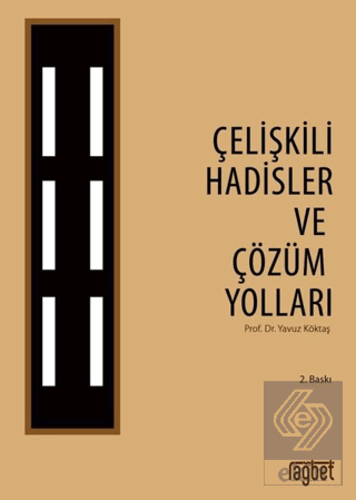 Çelişkili Hadisler ve Çözüm Yolları