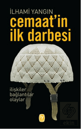 Cemaat\'in İlk Darbesi