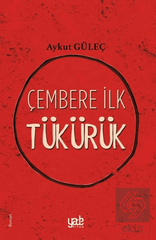 Çembere İlk Tükürük