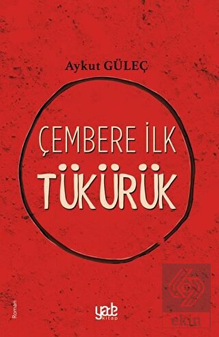 Çembere İlk Tükürük