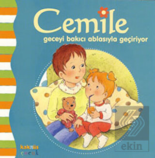 Cemile Geceyi Bakıcı Ablasıyla Geçiriyor