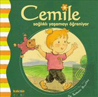 Cemile Sağlıklı Yaşamayı Öğreniyor