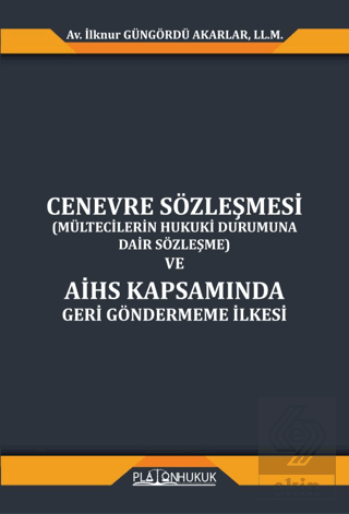 Cenevre Sözleşmesi (Mültecilerin Hukuki Durumuna Dair Sözleşme) ve AİH