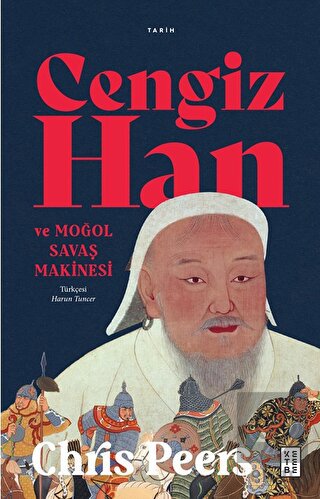 Cengiz Han ve Moğol Savaş Makinesi