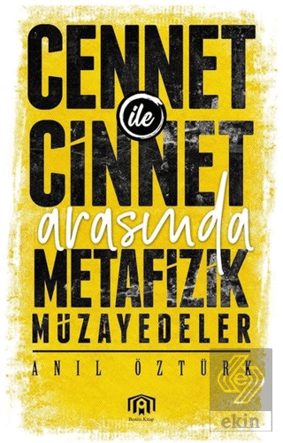 Cennet ile Cinnet Arasında Metafizik Müzayedeler