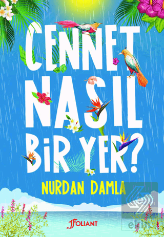 Cennet Nasıl Bir Yer?