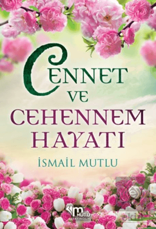 Cennet ve Cehennem Hayatı